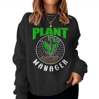Plant Manager Garden Gardening Landscaping Gardener Women Sweatshirt | Mazezy
