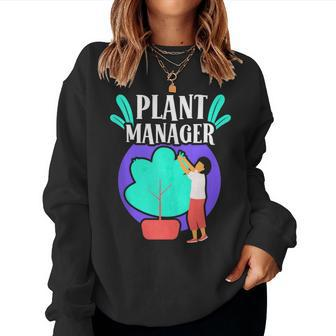 Plant Manager Garden Landscaping Gardening Gardener Women Sweatshirt | Mazezy