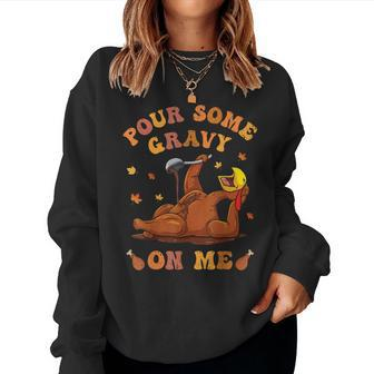 Pour Some Gravy On Me Button Up Groovy Thanksgiving Turkey Women Sweatshirt - Monsterry