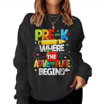Pre K Where The Adventure Begins Back To School Teacher Women Sweatshirt | Mazezy