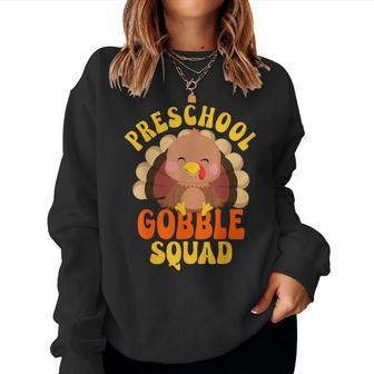 Preschool Gobble Squad Cute Turkey Thanksgiving Teacher Women Sweatshirt - Thegiftio UK