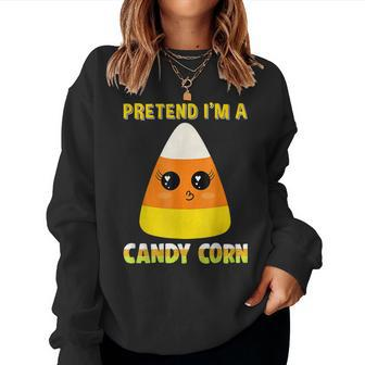 Pretend I'm A Candy Corn Fall Party Halloween Costume Halloween Costume Women Sweatshirt | Mazezy
