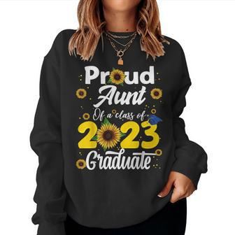 Proud Aunt Of A Class Of 2023 Graduate Graduation Sunflower Women Sweatshirt | Mazezy