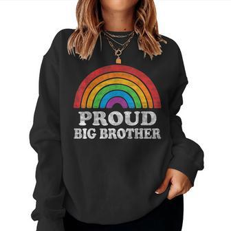 Proud Big Brother Lgbtq Rainbow Support Lgbt Gay Pride Month Women Sweatshirt | Mazezy