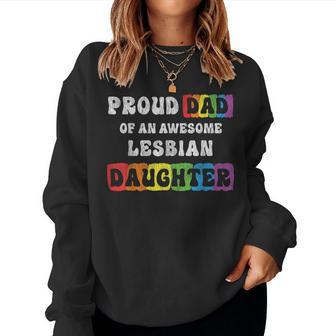 Proud Dad Of An Awesome Lesbian Daughter Gay Pride Retro Men Women Sweatshirt | Mazezy