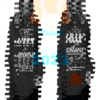 Proud Mommy Of Kindergarten Graduate 2023 Graduation Mommy Women Sweatshirt | Mazezy