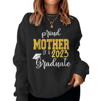 Proud Mother Of A 2023 Graduate Proud Family Women Crewneck Graphic Sweatshirt - Thegiftio UK
