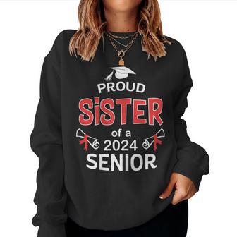 Proud Sister Of A 2024 Senior Sis Graduation 2024 Women Sweatshirt - Monsterry