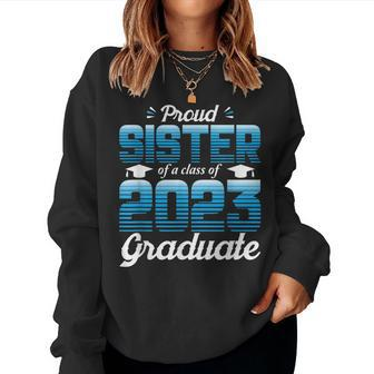 Proud Sister Of A Class Of 2023 Graduate School 2023 Senior Women Crewneck Graphic Sweatshirt - Seseable