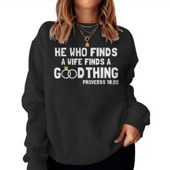 Proverbs Christian Couples Apparel He Who Finds A Wife Women Sweatshirt - Monsterry