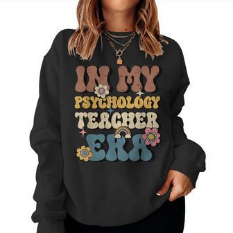 In My Psychology Teacher Era Groovy School Psychologist Women Sweatshirt | Mazezy