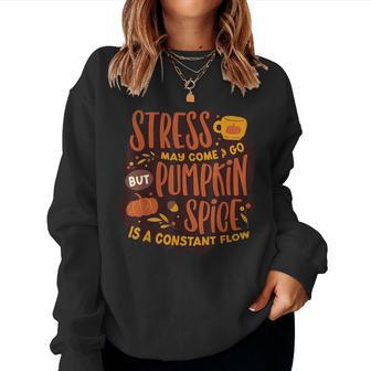 Pumpkin Spice Is A Constant Flow Hello Fall Lover For Women Sweatshirt | Mazezy