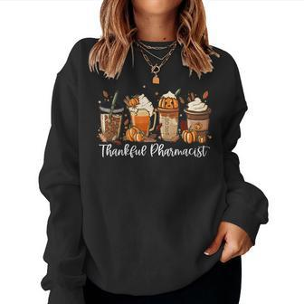 Pumpkin Spice Latte Fall Coffee Lover Thankful Pharmacist For Coffee Lovers Women Sweatshirt | Mazezy