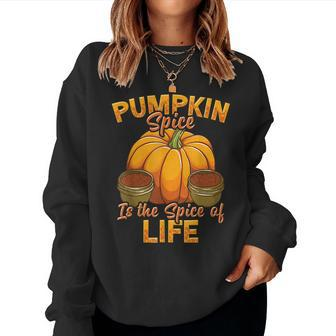 Pumpkin Spice Is The Spice Of Life Fall Autumn Halloween Halloween Women Sweatshirt | Mazezy