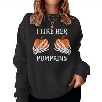 I Like Her Pumpkins Halloween Couple Custome Women Sweatshirt - Seseable