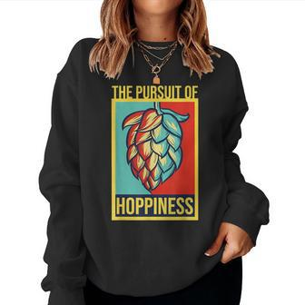 The Pursuit Of Hoppiness Brew Local Beer Master Geek Women Sweatshirt | Mazezy