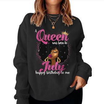 A Queen Was Born In July Birthday Afro Girls Women Women Sweatshirt | Mazezy
