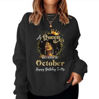 A Queen Was Born In October Black Girl Birthday Afro Woman Women Sweatshirt - Seseable