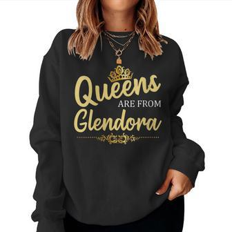 Queens Are From Glendora Ca California Home Roots Women Sweatshirt | Mazezy