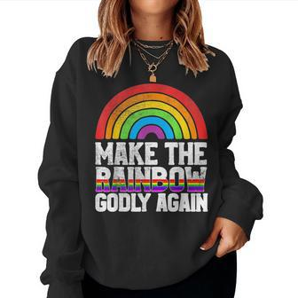 Make The Rainbow Godly Again Lgbt Flag Gay Pride Women Sweatshirt | Mazezy