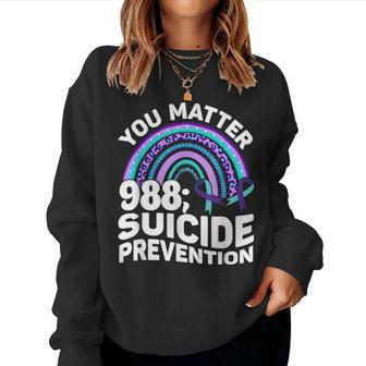 Rainbow You Matter 988 Suicide Prevention Awareness Ribbon Women Sweatshirt - Seseable