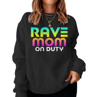 Rave Mom On Duty - Edm Raver Women Sweatshirt | Mazezy CA