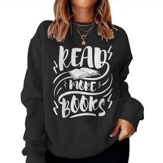 Read More Books - Reader Book Lover Reading Teacher Bookworm Women Crewneck Graphic Sweatshirt - Thegiftio UK