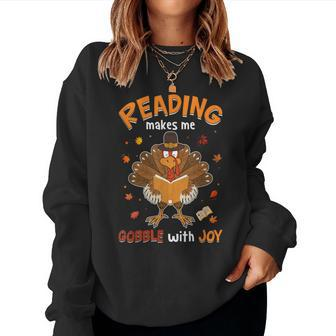 Reading Makes Me Gobble With Joy Turkey Reading Book Fall Women Sweatshirt - Thegiftio UK