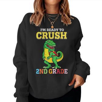 Im Ready To Crush 2Nd Grade Dinosaur Boy First Day Of School Women Sweatshirt | Mazezy