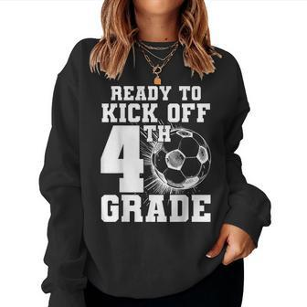 Ready To Kick Off 4Th Grade First Day Of School Soccer Lover Women Sweatshirt | Mazezy