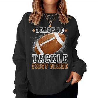 Ready To Tackle 1St Grade Football First Day Of School Sport Women Sweatshirt - Seseable