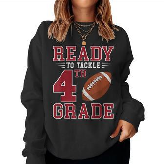 Ready To Tackle 4Th Grade Back To School First Day Of School Women Sweatshirt - Monsterry CA