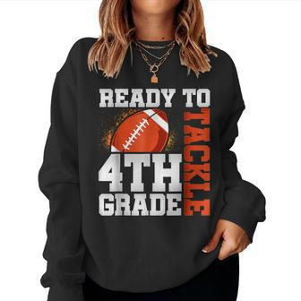 Ready To Tackle Fourth Grade First Day Of School Football Women Sweatshirt - Seseable