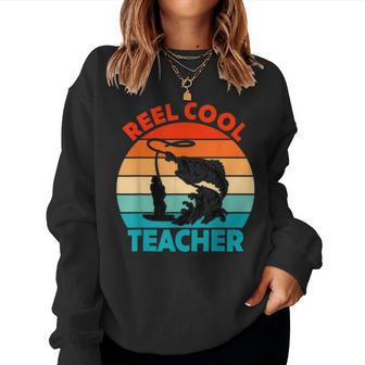 Reel Cool Teacher Fisher Fisherman Fathers Day Women Sweatshirt | Mazezy AU