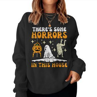 There's Some Horrors In This House Halloween Women Sweatshirt | Mazezy