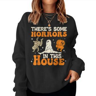 There's Some Horrors In This House Halloween Women Sweatshirt - Thegiftio UK