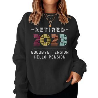 Retired 2023 Goodbye Tension Hello Pension Funny Retro Women Crewneck Graphic Sweatshirt - Seseable