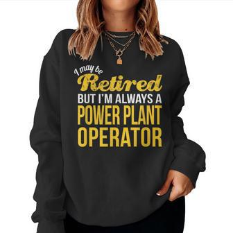 Retired Power Plant Operator Retirement Women Sweatshirt | Mazezy