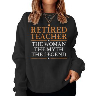 Retired Teacher The Woman The Myth The Legend Women Sweatshirt | Mazezy AU