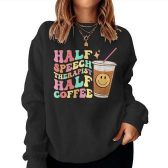 Retro Groovy Half Speech Therapist Half Coffee Slp Therapy Women Sweatshirt - Seseable