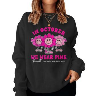 Retro Groovy In October We Wear Pink Breast Cancer Awareness Women Sweatshirt | Mazezy