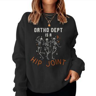 Retro Halloween Nurse Ortho Dept Is A Hip Joint Skeleton Women Sweatshirt - Thegiftio UK