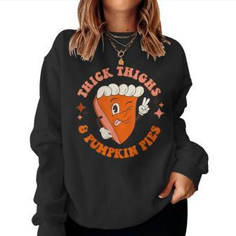 Retro Thick Thighs And Pumpkin Pies Thanksgiving Fall Autumn Women Sweatshirt - Seseable