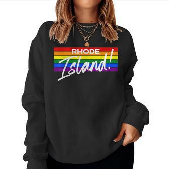 Rhode Island Lgbt Pride Rainbow Ri Flag Gay Pride Love Women Sweatshirt | Mazezy