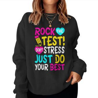 Rock The Test Don't Stress Just Do Your Best Teacher Women Sweatshirt | Mazezy