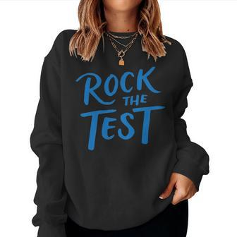 Rock The Test School Professor Teacher Joke Women Sweatshirt | Mazezy