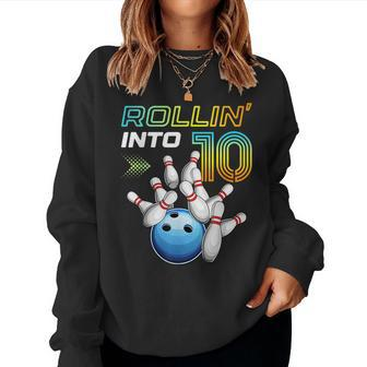 Rollin Into 10 Retro Bowling Birthday Party 10Th Birthday Women Sweatshirt - Thegiftio UK