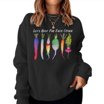 Lets Root For Each Other Rainbow Plants Lgbt Pride Gardener Women Sweatshirt | Mazezy