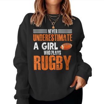 Rugby Girl Meme Never Underestimate A Girl Who Plays Rugby Women Sweatshirt | Mazezy