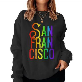 San Francisco California Gay Pride Lgbt Flag Rainbow Women Sweatshirt | Mazezy